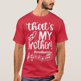 T-shirt C'est mon frère Fière fanfare Soeur Fanfare marcha