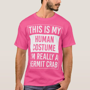 T-shirt C'est Mon Humain JE Suis Vraiment Crabe Hermite