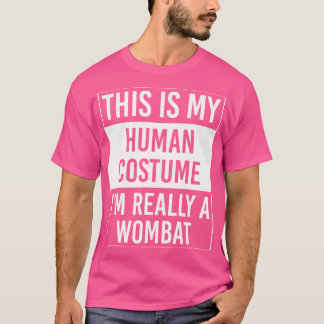 T-shirt C'Est Mon Humain Je Suis Vraiment Wombat