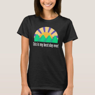 T-shirt C'Est Mon Meilleur Jour D'Inspiration Sunshine