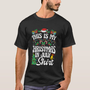 T-shirt C'est mon Noël en Juillet Chemise Père Noël Vacanc