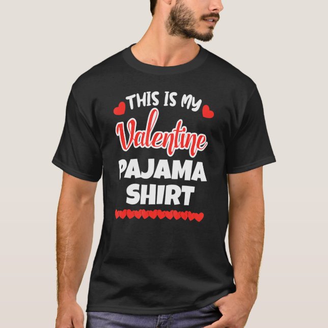 T-shirt C'Est Mon Pajama Valentin Valentines Day Mignonne  (Devant)