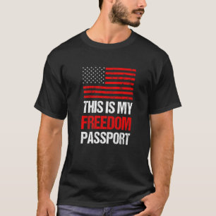 T-shirt C'Est Mon Passeport Amérique Pas De Vaccin Fière A