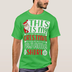 T-shirt C'Est Mon Pyjama De Noël Drôle Noël Noël Noël Noël