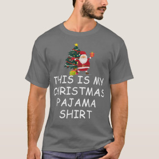 T-shirt C'Est Mon Pyjama De Noël Le Père Noël Noël