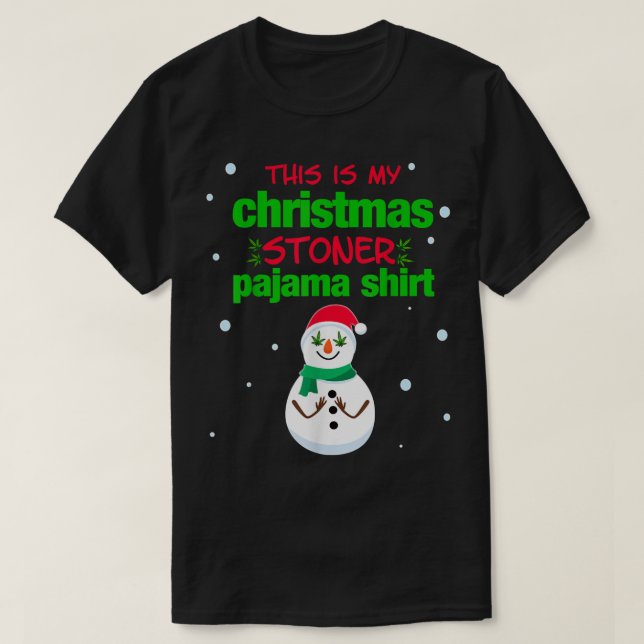 T-shirt C'est mon Pyjama de Stoner de Noël (Design devant)