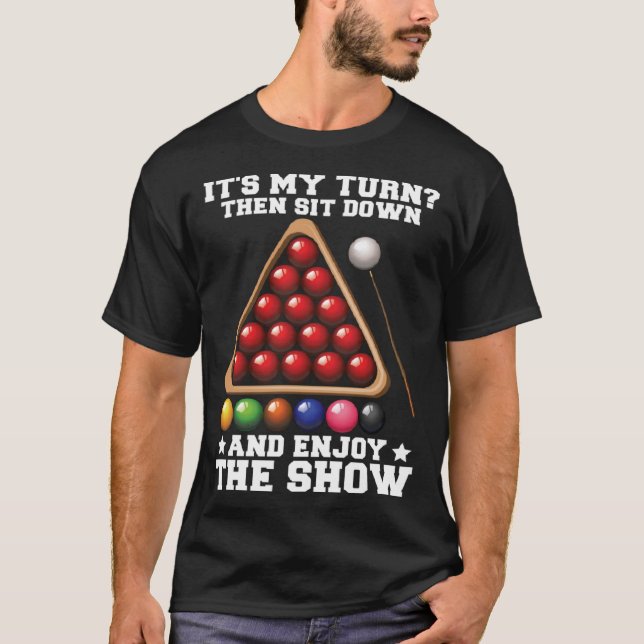 T-shirt C'est mon tour, Asseyez-vous et profitez du specta (Devant)
