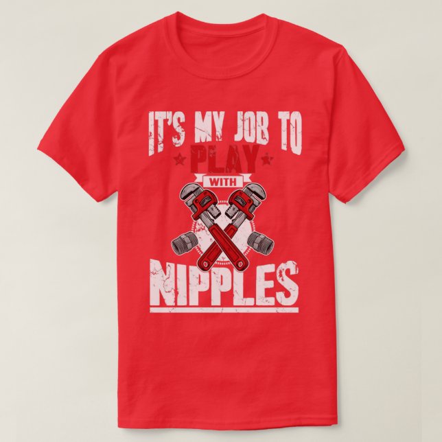 T-shirt C'est mon travail de jouer avec des mamelons (Design devant)