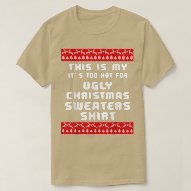 T-shirt C'Est Mon Trop Chaud Pour Les Vilains Chandails De (Design devant)
