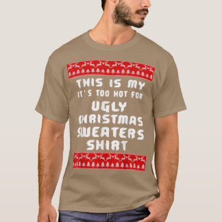 T-shirt C'Est Mon Trop Chaud Pour Les Vilains Chandails De