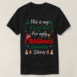 T-shirt C'Est Mon Trop Chaud Pour Les Vilains Chandails De