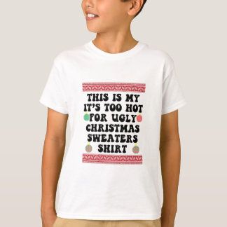 T-shirt C'Est Mon Trop Chaud Pour Les Vilains Chandails De