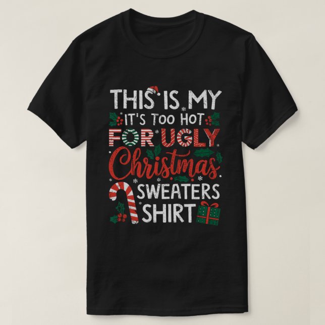 T-shirt C'Est Mon Trop Chaud Pour Les Vilains Chandails De (Design devant)