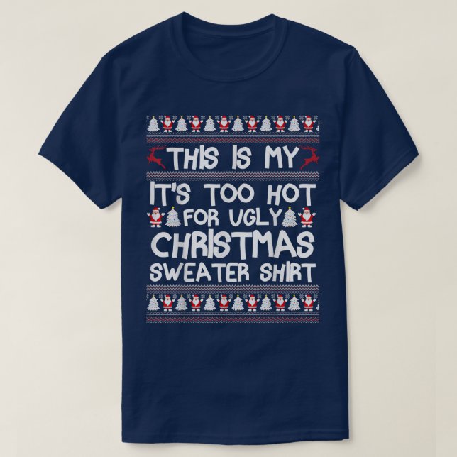 T-shirt C'Est Mon Trop Chaud Pour Les Vilains Chandails De (Design devant)