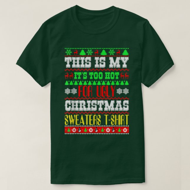 T-shirt C'Est Mon Trop Chaud Pour Les Vilains Chandails De (Design devant)