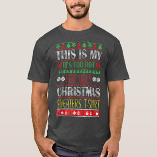 T-shirt C'Est Mon Trop Chaud Pour Les Vilains Chandails De