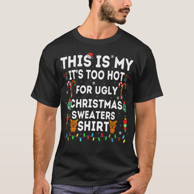 T-shirt C'est mon trop chaud pour Noël laid 2024 (Devant)