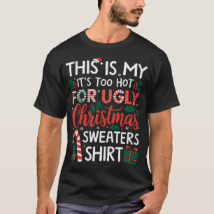 T-shirt C'Est Mon Trop Chaud Pour Noël Laide