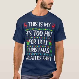 T-shirt C'est mon trop chaud pour un pull de Noël moche