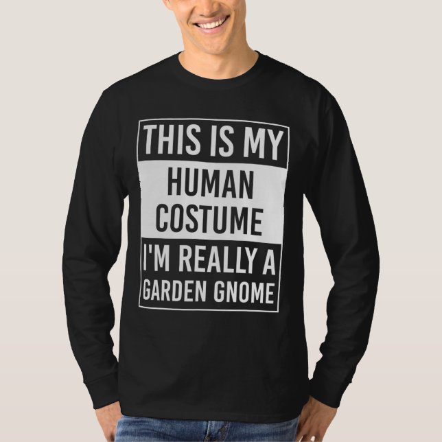 T-shirt C'est My Human Je suis vraiment GARDEN GNOME (Devant)