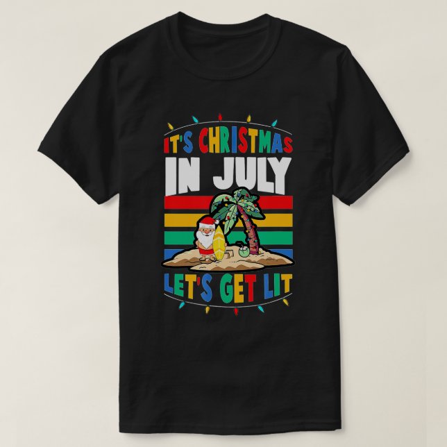 T-shirt C'est Noël En Juillet Faisons Lit Père Noël Soit (Design devant)