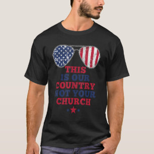 T-shirt C'Est Notre Pays Pas Votre Église Drapeau Américai