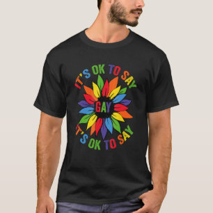 T-shirt C'est OK de dire Gay Rainbow Sunflower Lgbt Pride