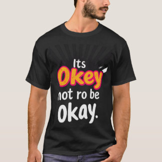 T-shirt C'est OK de ne pas aller