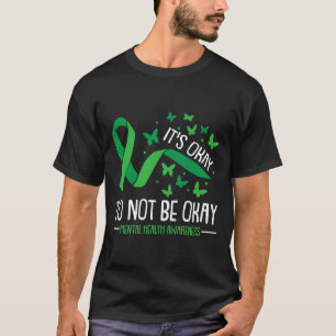 T-shirt C'est Ok De Ne Pas Être Ok Papillon de la Sensibil
