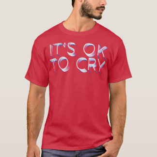 T-shirt C'est OK de pleurer Retro Faded Typography Design