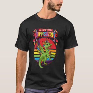 T-shirt C'est OK d'être différents Amoureux des dragons Se