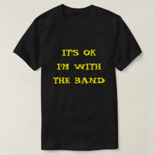 T-shirt C'est OK que je suis AVEC LA BANDE