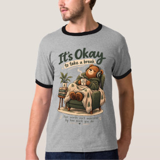 T-shirt C'est Okay De Prendre Une Pause Ours Mental Doux T