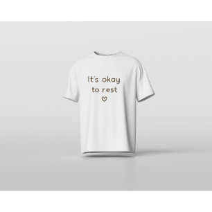 T-shirt C'est Okay de se Reposer – Affirmation de Santé Me