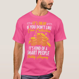 T-shirt C'est Okay Si Vous N'aimez Pas La Collection De Pi