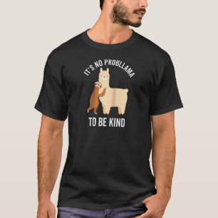 T-shirt C'est Pas De Prob Llama D'être Gentil Anti Intimid