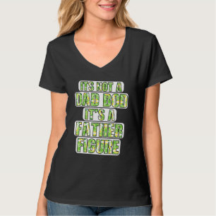T-shirt C'est Pas Un Corps De Papa C'est Une Figure Patern