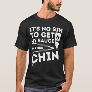 T-shirt C'est pas un péché d'obtenir ma sauce Funny Bbq Sm