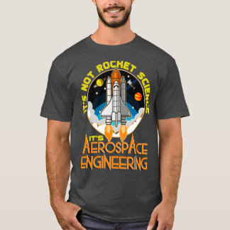T-shirt C'est pas une science spatiale, c'est de l'ingénie