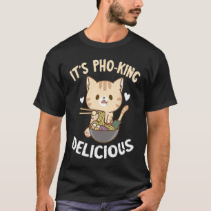 T-shirt C'est Pho Roi Chat Pho Bol Pho Vietnamien Nouilles