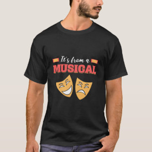 T-shirt C'est pour une personne de théâtre musical