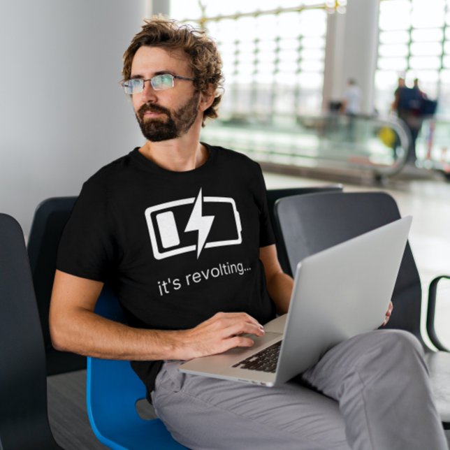 T-shirt C'est révoltant - Chargement de batterie (Créateur téléchargé)