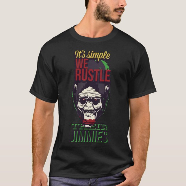 T-shirt C'est simple que nous rustons leurs Jimmies Gorill (Devant)