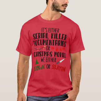 T-shirt C'est soit des documentaires sur les tueurs en sér