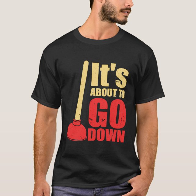 T-shirt C'Est Sur Le Point De Descendre Plaisanterie Drôle (Devant)