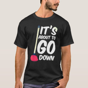 T-shirt C'Est Sur Le Point De Descendre Toilette Plongeur