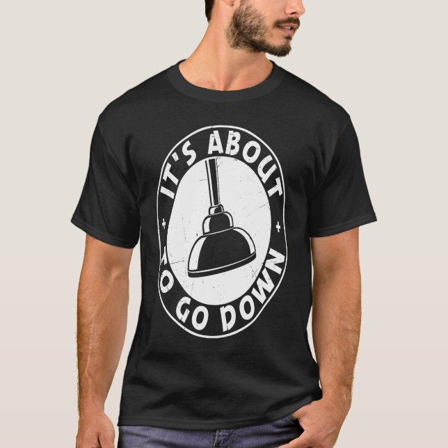 T-shirt C'est sur le point de tomber Drôle Plumber Quote P (Devant)