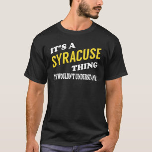 T-shirt C'est SYRACUSE Thing You Wouldn't Understand