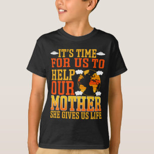T-shirt C'est temps pour nous d'aider notre mère elle nous