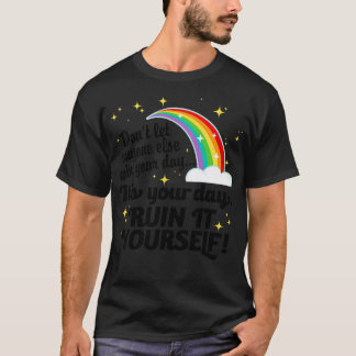 T-shirt C'Est Ton Jour De Le Ruiner Toi-Même